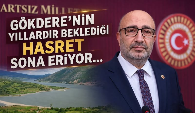 GÖKDERE’NİN YILLARDIR BEKLEDİĞİ HASRET, SONA ERİYOR…